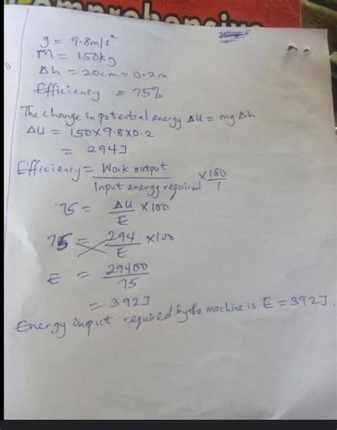 Example 7.7 The efficiency of a machine is 60%. Find in jou the work ...