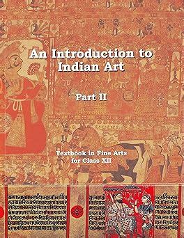 An Introduction to Indian Art (Part - II) Textbook