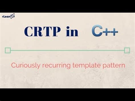 CRTP - Curiously Recurring Template Pattern in C++ - YouTube