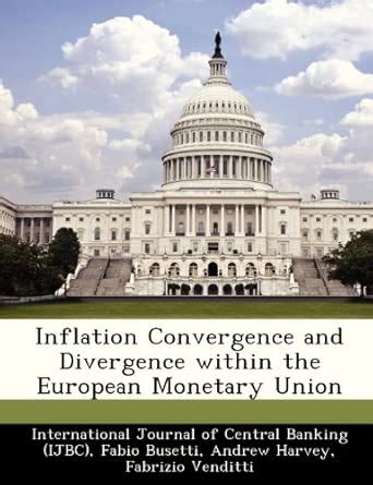 Inflation Convergence and Divergence Within the European Monetary Union ...