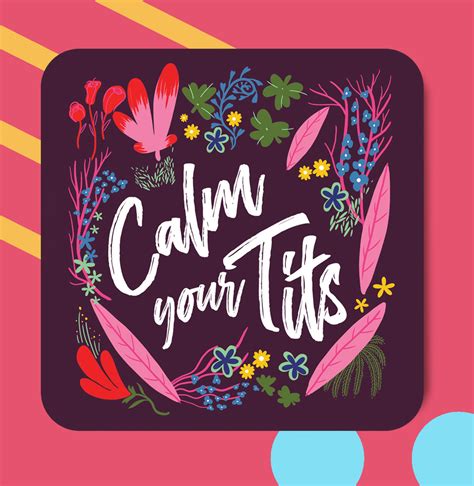 Maktus | Unique Calm Your Tits Illustrated Coaster