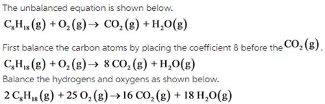 Determine the balanced chemical equation for this reaction. C8H18(g)+O2 ...