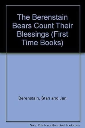 The Berenstain Bears Count Their Blessings (First Time Books) : Amazon ...