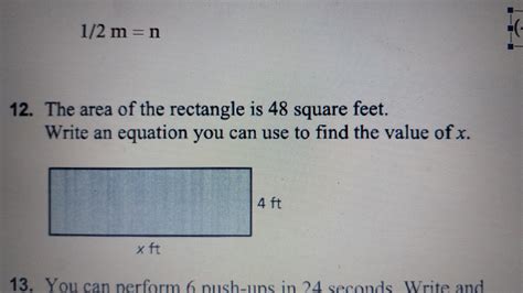 The area of the rectangle is 48 square feet. Write an equation you can ...