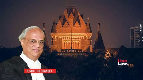 Justice Ramesh D Dhanuka To Take Oath As Chief Justice Of Bombay High ...