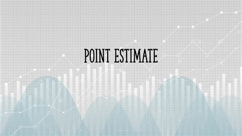 Image result for Point Estimate Form Mean