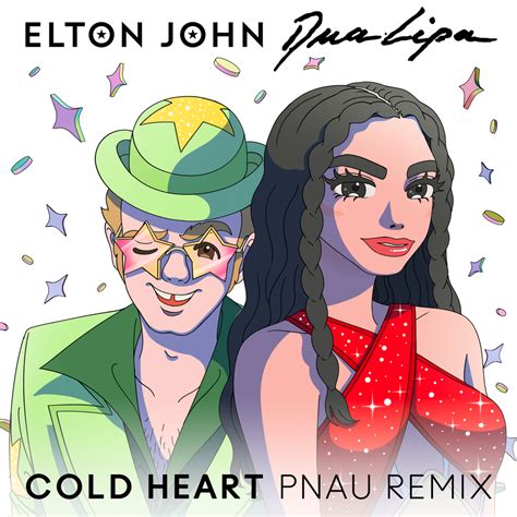Elton John; Dua Lipa, Cold Heart (PNAU Remix / Single) in High ...