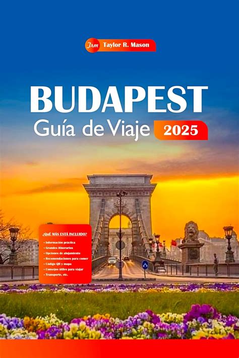 Budapest Guía De Viaje 2025: Explore la rica historia, la vibrante ...
