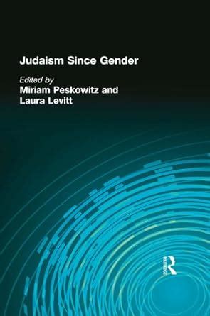Judaism Since Gender eBook : Peskowitz, Miriam, Levitt, Laura: Amazon ...