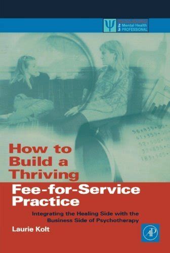 How to Build a Thriving Fee-for-Service Practice: Integrating the ...