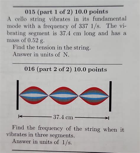 Solved Answer in units of N for part 1 Answer in units of Hz | Chegg.com
