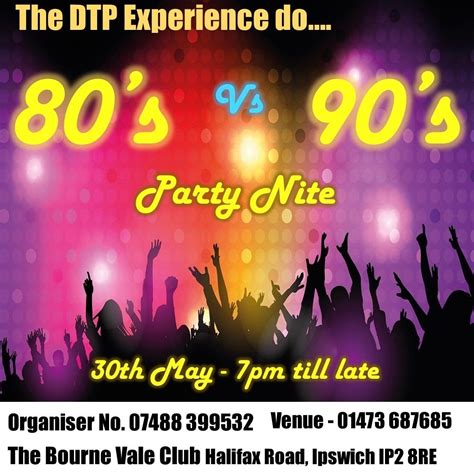 The DTP Experience do 80’s vs 90’s Party Nite., Bourne Vale Social Club ...