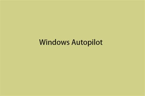 Deploying Windows Auto Pilot 的图像结果
