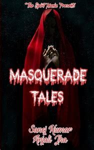 Masquerade Tales: Buy Masquerade Tales by Sanoj Kumar at Low Price in ...