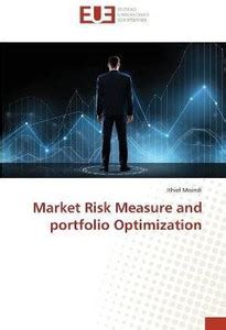 Market Risk Measure and portfolio Optimization: Buy Market Risk Measure ...