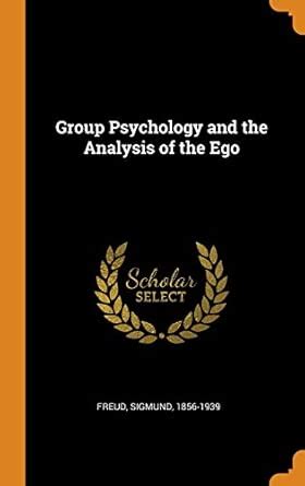 Buy Group Psychology and the Analysis of the Ego Book Online at Low ...