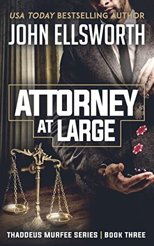 Attorney at Large (Thaddeus Murfee Legal Thriller Series Book 3) eBook ...