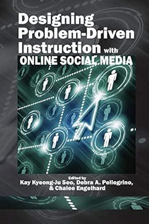 Buy Designing Problem-Driven Instruction with Online Social Media Book ...