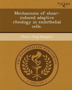 Mechanisms of Shear-Induced Adaptive Rheology in Endothelial Cells: Buy ...