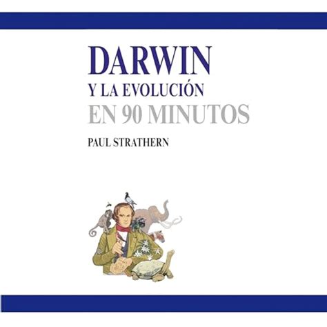 Darwin y la evolución en 90 minutos [Darwin and Evolution in 90 Minutes ...