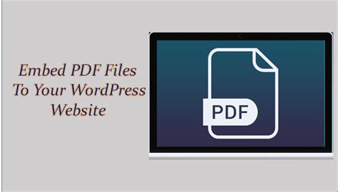 How To Embed PDF Files WordPress Website