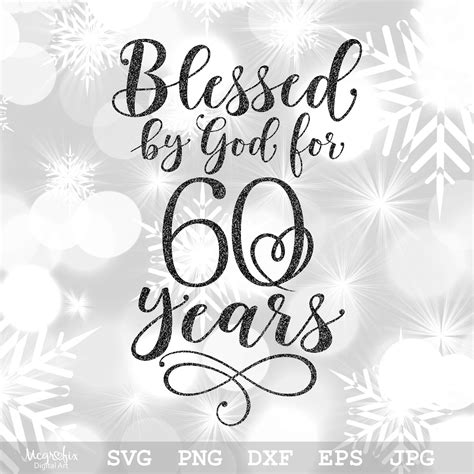 Blessed by God for 60 Years SVG 60th Birthday SVG Happy - Etsy