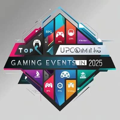 Top Upcoming gaming events in 2025 | Hyper Anonym Gaming
