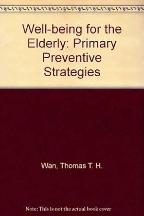 Buy Well-being for the Elderly: Primary Preventive Strategies Book ...
