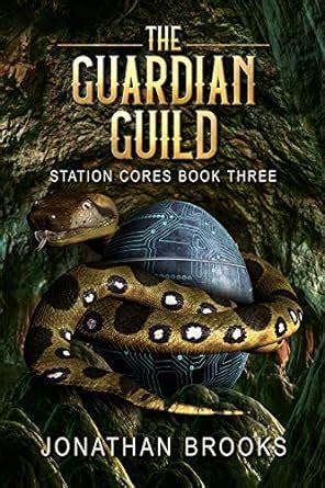 The Guardian Guild: A Dungeon Core Epic (Station Cores Book 3) eBook ...
