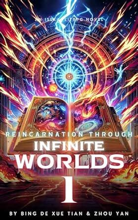 Reincarnation Through Infinite worlds: An Isekai LitRPG (VOL.1) eBook ...