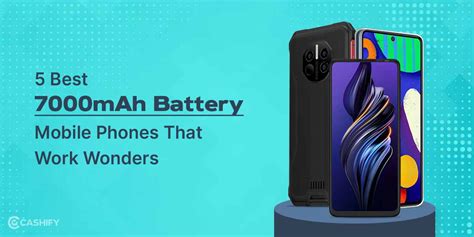 5 Best 7000mAh Battery Mobile Phones That Work Wonders | Cashify Mobile ...