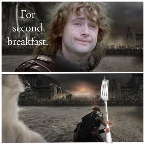 For Second Breakfast | Lotr funny, The hobbit, Hobbit memes