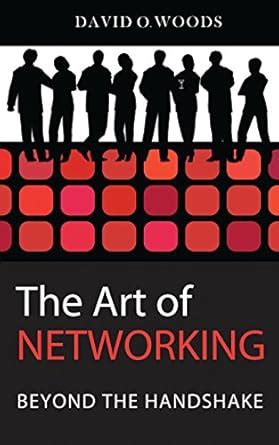 Amazon.in: Buy The Art of Networking: Beyond the Handshake Book Online ...