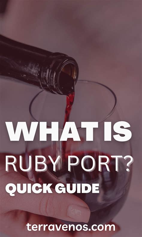 What Is Ruby Port? A Quick Guide — tèr·ra·ve·nos