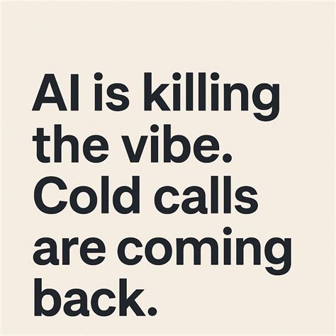 AI is killing the vibe. Cold calls are coming back. Prospective clients… | Ashwin Dinesh