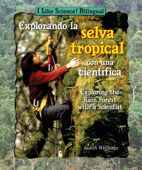 Explorando La Selva Tropical Con Una Cientifica Exploring The Rain ...