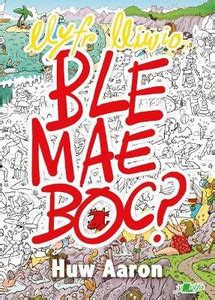 Llyfr Lliwio Ble Mae Boc?: Buy Llyfr Lliwio Ble Mae Boc? by Aaron Huw ...