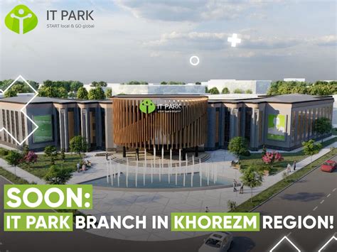 ITPARK - Xorazmda IT Park filialining qurilishi boshlanadi!