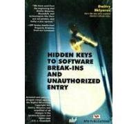 Buy Hidden Keys to Software Break- ins & Unauthorized Entry Book Online ...
