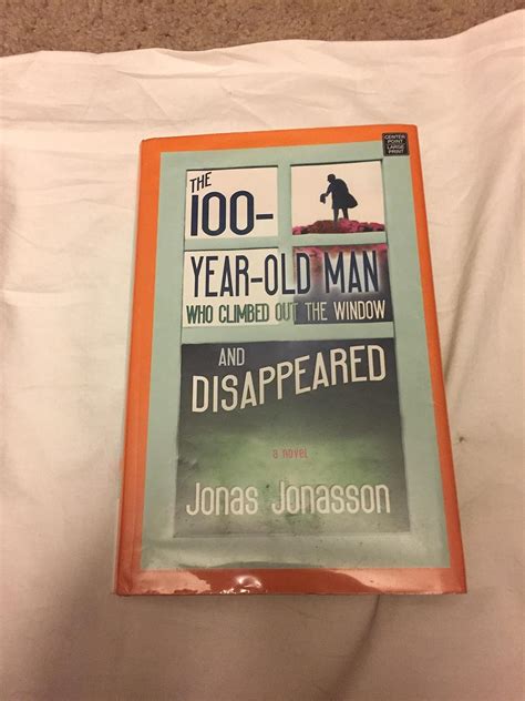 Buy The 100-Year-Old Man Who Climbed Out the Window and Disappeared ...