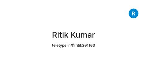 Ritik Kumar — Teletype