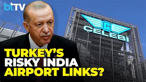 Did Çelebi Jeopardise India’s Aviation Security?