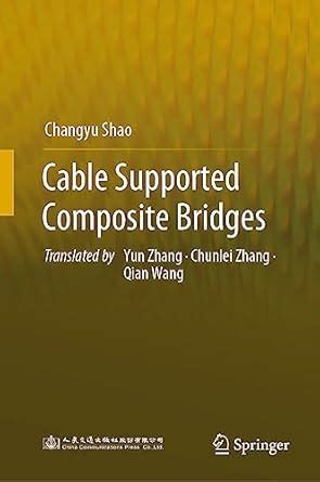 Cable Supported Composite Bridges eBook : Shao, Changyu, Zhang, Yun ...