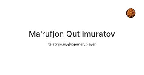 Ma'rufjon Qutlimuratov — Teletype