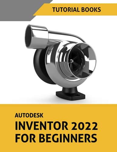 Buy Autodesk Inventor 2022 For Beginners: Part Modeling, Assemblies ...