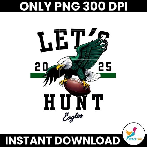 Lets Hunt Philadelphia Eagles Super Bowl NFL 2025 Png Clipart | Peace SVG