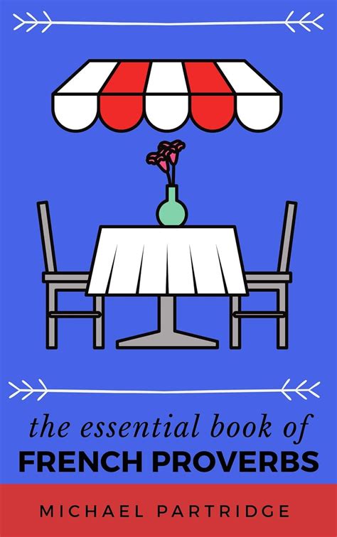 The Essential Book of French Proverbs eBook : Partridge, Michael ...