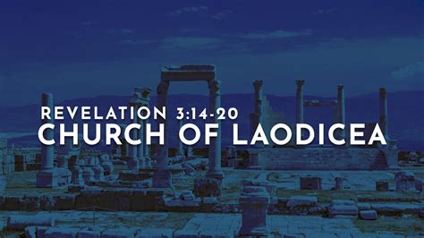 Revelation 3:14-20 Church of Laodicea | ChristWay Church