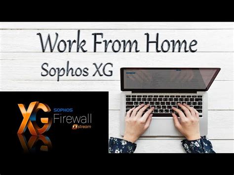 Work from Home through Sophos XG