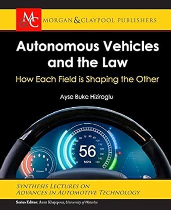 Buy Autonomous Vehicles and the Law: How Each Field is Shaping the ...